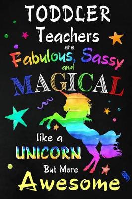 Book cover for Toddler Teachers are Fabulous, Sassy and Magical