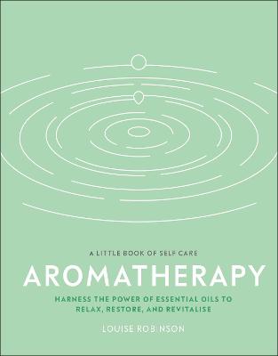 Aromatherapy by Louise Robinson