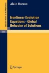 Book cover for Nonlinear Evolution Equations - Global Behavior of Solutions