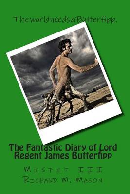 Book cover for The Fantastic Diary of Lord Regent James Butterfipp