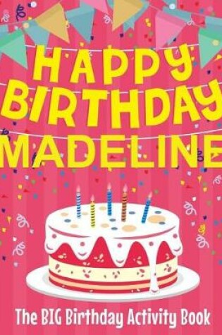 Cover of Happy Birthday Madeline - The Big Birthday Activity Book