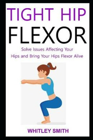 Cover of Tight Hip Flexor