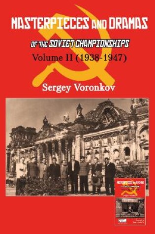 Cover of Masterpieces and Dramas of the Soviet Championships: Volume II (1938-1947)