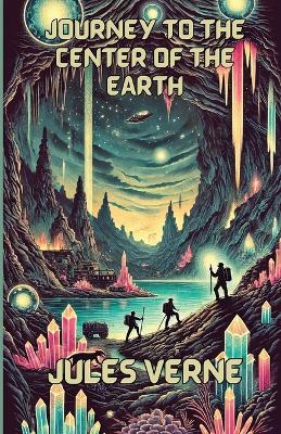 Book cover for Journey To The Center Of The earth(Illustrated)