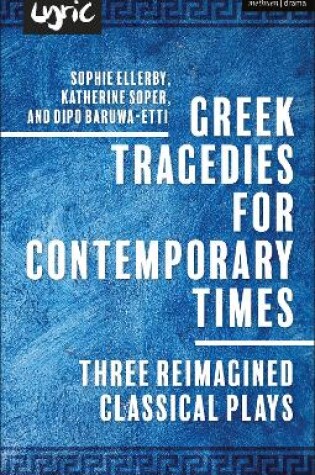 Cover of Greek Tragedies for Contemporary Times