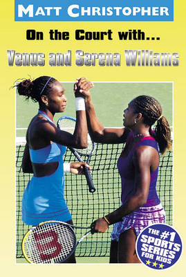 Book cover for On the Court with Venus and Serena Williams