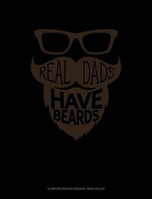 Book cover for Real Dads Have Beards