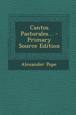 Cover of Cantos Pastorales... - Primary Source Edition