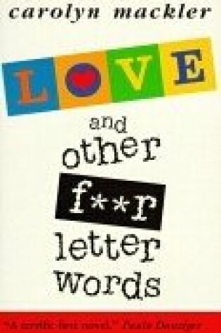 Cover of Love And Other Four Letter Words