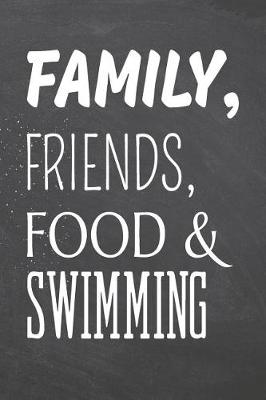 Book cover for Family, Friends, Food & Swimming