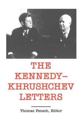 Book cover for The Kennedy - Khrushchev Letters