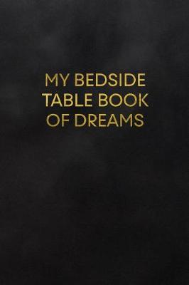 Book cover for My Bedside Table Book of Dreams