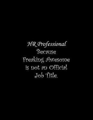 Book cover for HR Professional Because Freaking Awesome is not an Official Job Title