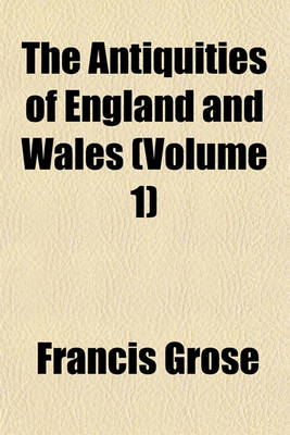 Book cover for The Antiquities of England and Wales Volume 1