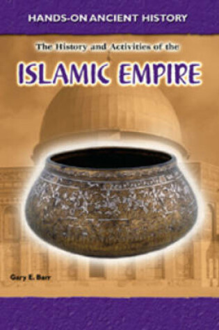 Cover of Hands-On Ancient History: The Islamic Empires HB