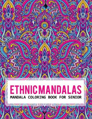 Book cover for Ethnic Mandalas Mandala Coloring Book For Senior