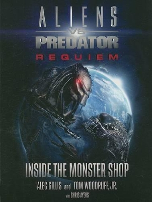 Book cover for Aliens vs. Predator: Requiem - Inside the Monster Shop