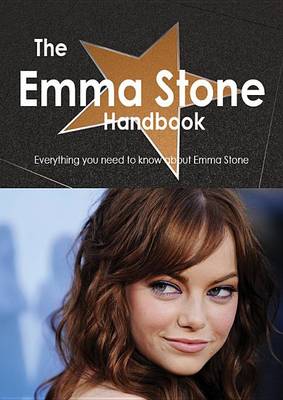 Book cover for The Emma Stone Handbook - Everything You Need to Know about Emma Stone