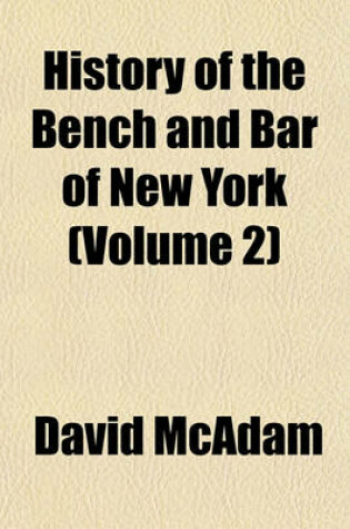 Cover of History of the Bench and Bar of New York (Volume 2)