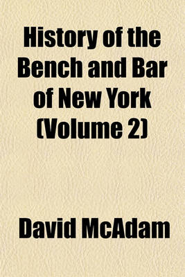 Book cover for History of the Bench and Bar of New York (Volume 2)