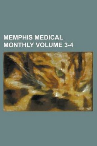 Cover of Memphis Medical Monthly Volume 3-4