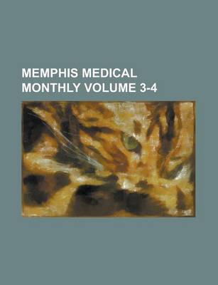 Book cover for Memphis Medical Monthly Volume 3-4