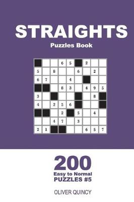 Book cover for Straights Puzzles Book - 200 Easy to Normal Puzzles 9x9 (Volume 5)