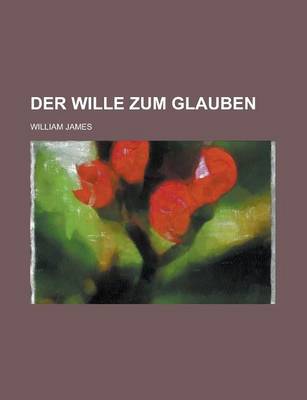 Book cover for Der Wille Zum Glauben