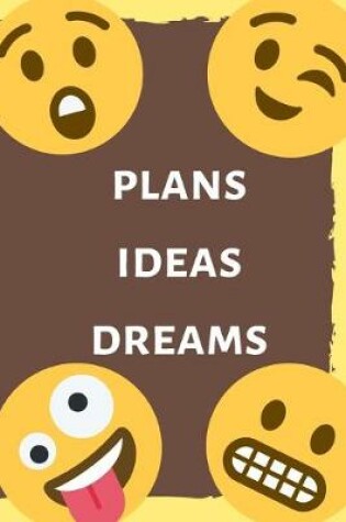 Cover of Plans Ideas Dreams