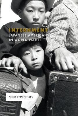 Book cover for Internment: Japanese Americans in World War II