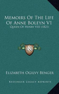 Book cover for Memoirs of the Life of Anne Boleyn V1