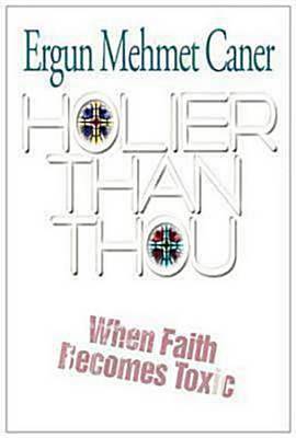 Book cover for Holier Than Thou: When Faith Becomes Toxic