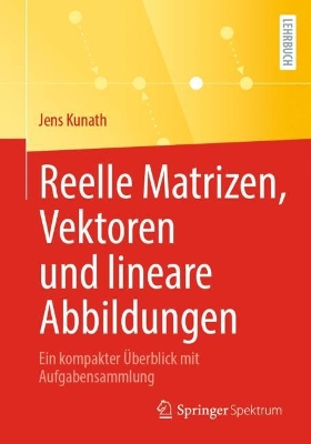 Book cover for Reelle Matrizen, Vektoren und lineare Abbildungen