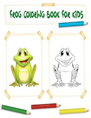 Book cover for Frog Coloring Book for Kids