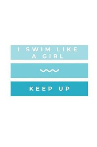 Cover of I Swim Like a Girl - Keep Up