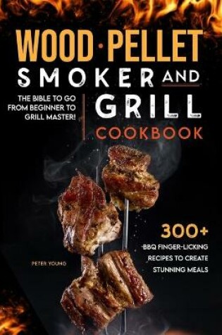 Cover of Wood Pellet Smoker and Grill Cookbook