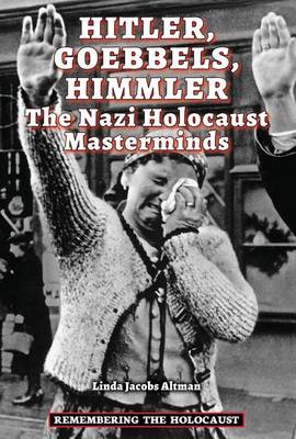 Book cover for Hitler, Goebbels, Himmler: The Nazi Holocaust Masterminds