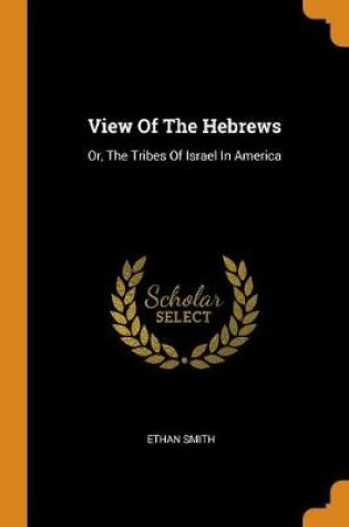 Cover of View of the Hebrews