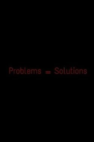 Cover of Problems = Solutions