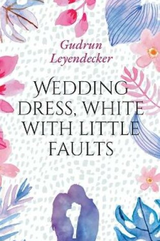 Cover of Wedding dress, white with little faults