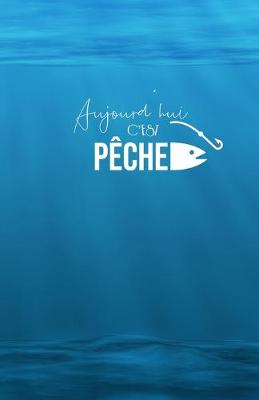 Book cover for Aujourd'hui c'est Peche