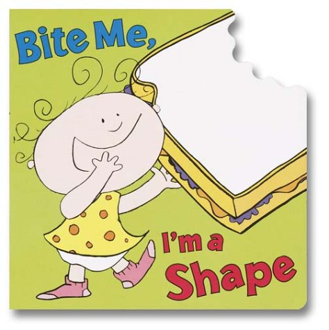 Book cover for Bite Me, I'm a Shape