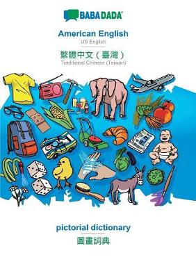 Book cover for Babadada, American English - Traditional Chinese (Taiwan) (in Chinese Script), Pictorial Dictionary - Visual Dictionary (in Chinese Script)