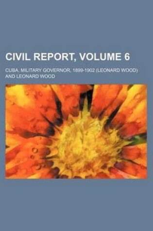 Cover of Civil Report, Volume 6