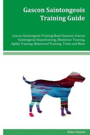 Cover of Gascon Saintongeois Training Guide Gascon Saintongeois Training Book Features