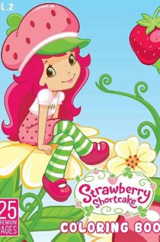 Cover of Strawberry Shortcake Coloring Book Vol2