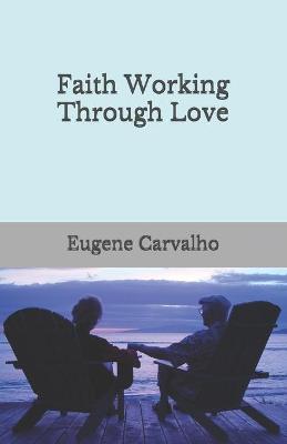 Book cover for Faith Working Through Love