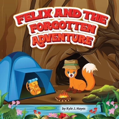 Book cover for Felix and the forgotten Adventure