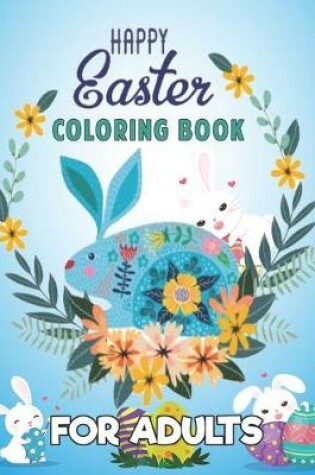Cover of Happy Easter Coloring Book for Adults.