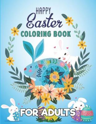 Book cover for Happy Easter Coloring Book for Adults.